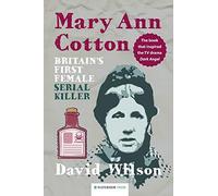 Mary Ann Cotton: Britain's First Female Serial Killer