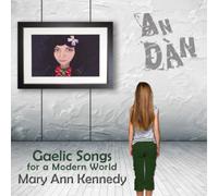 Mary Ann Kennedy - An Dàn - Gaelic Songs For A Modern World