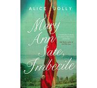 Mary Ann Sate, Imbecile