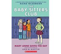 Mary Anne Saves the Day: (The Babysitters Club Graphic Novel)