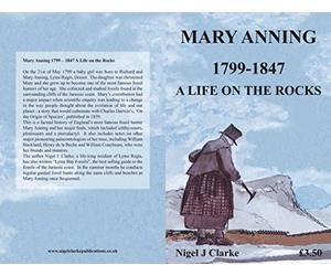 Mary Anning 1799-1847: A Brief History