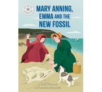 Mary Anning, Emma and the new Fossil: Independent Reading White 10 (Reading Champion)