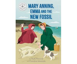 Mary Anning, Emma and the new Fossil: Independent Reading White 10 (Reading Champion)