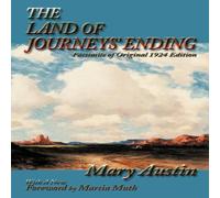Mary Austin The Land of Journeys' Ending: Facsimile of Original 1924 Edition Mary Austin Multicolor