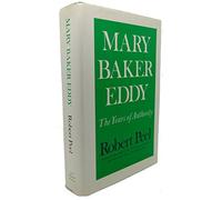 Mary Baker Eddy: The Years of Authority v. 3