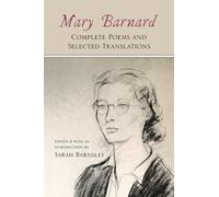Mary Barnard : Complete Poems and Selected Translations