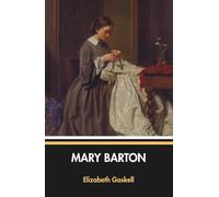 Mary Barton: An 1848 Historical Fiction Classic