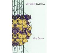 Mary Barton (Vintage Classics): Written by Elizabeth Gaskell, 2008 Edition, (Reissue) Publisher: Vintage Classics [Paperback]