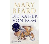 Mary Beard Ursula Blank-San Die Kaiser von Rom: Herrscher über Volk u (Hardback)