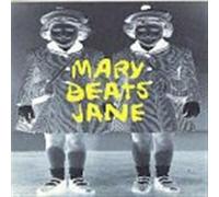 Mary Beats Jane - Mary Beats Jane