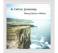 Mary Behan Miller - A Celtic Journey