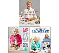Mary Berry Collection 3 Books Set (Mary Berry Cooks Up A Feast, Cook Now Eat Later, The Complete Aga Cookbook)