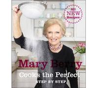 [(Mary Berry Cooks the Perfect)] [ By (author) Mary Berry ] [September, 2014]