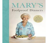 Mary Berry Mary's Foolproof Dinners Hardback Book Mary Berry Multicolor