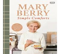 Mary Berry's Simple Comforts