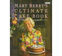 Mary Berry's Ultimate Cake Book: Over 200 Classic Recipes