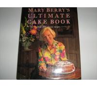 Mary Berry's Ultimate Cake Book: Over 200 classic recipes