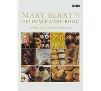 Mary Berry – Mary Berry's Ultimate Cake Book – Over 200 Classic Recipes – Second Edition