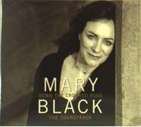 Mary Black - Down The Crooked Road - The Soundtrack