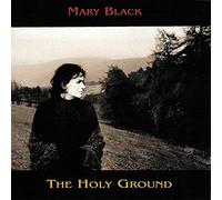 Mary Black - Holy Ground