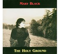 Mary Black - The Holy Ground