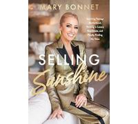 Mary Bonnet - Selling Sunshine Surviving Teenage Motherhood Thrivin - Y245z