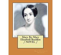 Mary. By: Mary Elizabeth Braddon / NOVEL /