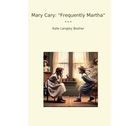 Mary Cary: "Frequently Martha" (Classic Books)