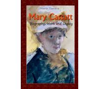 Mary Cassatt: Biography, Work and Legacy