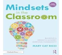 Mary Cay Ricci Mindsets in the Classroom: Building a Growth Mindset Learning Mary Cay Ricci Multicolor