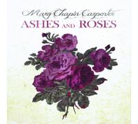 Mary Chapin Carpenter - Ashes & Roses