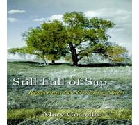 Mary Costello Still Full of Sap:Reflections On Growing Older Paperback Book Mary Costello Multicolor