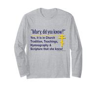 Mary, Did You Know... Yes, She Did! (Alternate) Long Sleeve T-Shirt