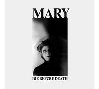 Mary - Die Before Death