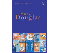 Mary Douglas: An Intellectual Biography