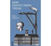 Mary Douglas How Institutions Think (Paperback)