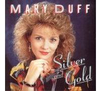 Mary Duff - Silver and Gold