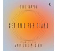 Mary Dullea - Eric Craven: Set Two for Piano