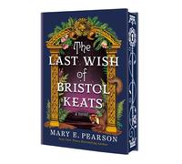 Mary E. Pearson Last Wish of Bristol Keats Hardback Book Mary E. Pearson Multicolor