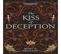 Mary E. Pearson The Kiss of Deception : The first book of the New York Times Mary E. Pearson Multicolor