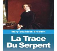 Mary Elizabeth Braddon La Trace Du Serpent Paperback Book Mary Elizabeth Braddon Multicolor