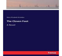 Mary Elizabeth Braddon The Cloven Foot:A Novel Paperback Book Mary Elizabeth Braddon Multicolor