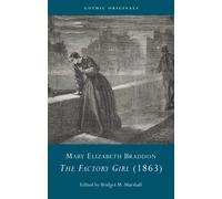 Mary Elizabeth Braddon : The Factory Girl (1863)