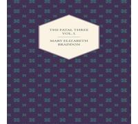 Mary Elizabeth Braddon The Fatal Three Vol. I. Paperback Book Mary Elizabeth Braddon Multicolor