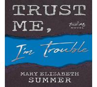 Mary Elizabeth Summer Trust Me, I'm Trouble Paperback Book Mary Elizabeth Summer Multicolor