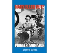 Mary Ellen Bute: Pioneer Animator