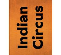 Mary Ellen Mark: Indian Circus