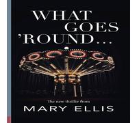 Mary Ellis What Goes 'Round... Paperback Book Mary Ellis Multicolor