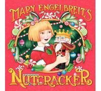 Mary Engelbreit's Nutcracker: A Christmas Holiday Book for Kids