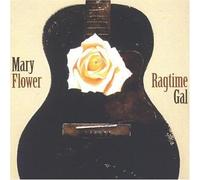 Mary Flower - Ragtime Gal